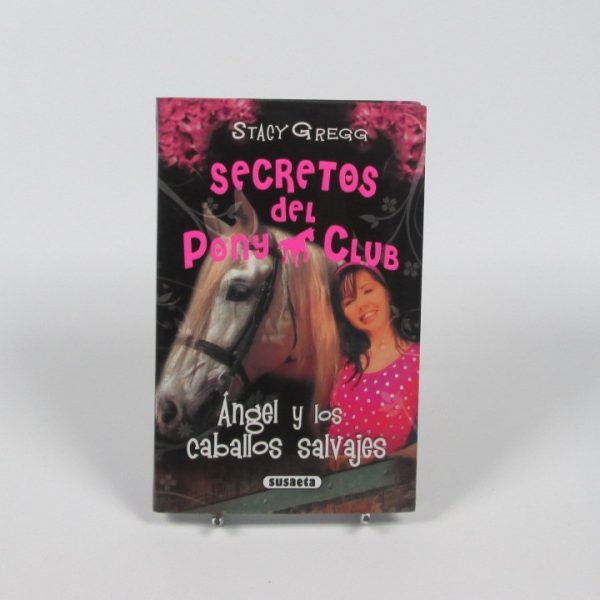 Secretos del pony club: ángel y los caballos salvajes