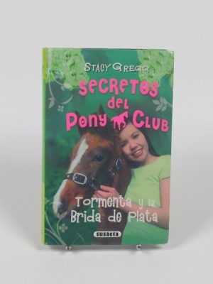 Secretos del pony club: tormenta y la brida de plata