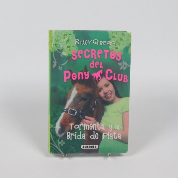 9788467723489_secretos-del-pony-club-tormenta-y-la-brida-de-plata_front-1.jpg Secretos del pony club: tormenta y la brida de plata