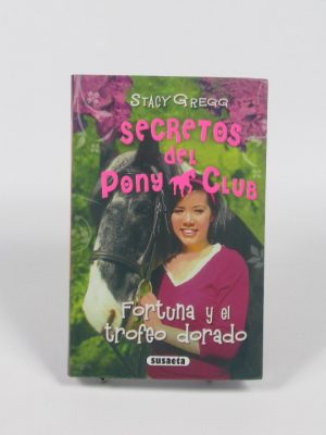 Secretos del pony club: fortuna y el trofeo dorado
