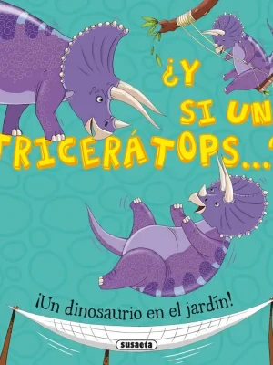 ¿y si un tricerátops...?