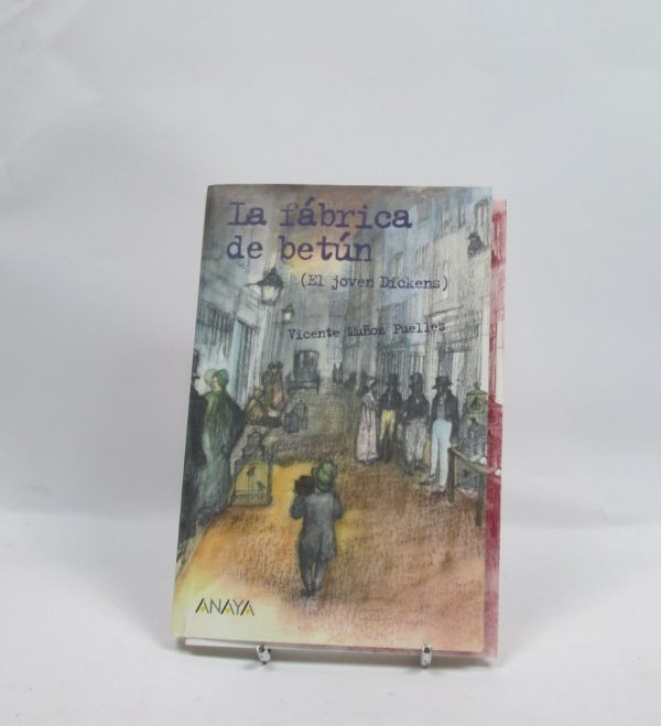 La fábrica de betun. el joven dickens