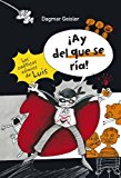 Los caóticos cómics de luis. ¡ay del que se ría! (libros para jóvenes - libros de consumo) (spanish edition)