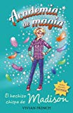 Academia de magia 2. el hechizo chispa de madison (libros para jóvenes - libros de consumo - academia de magia) (spanish edition)