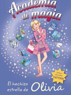 Academia de magia 6. el hechizo estrella de olivia (academía de magía / stargirl academy) (spanish edition)