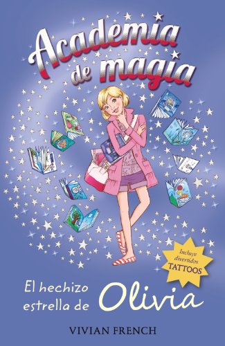 Academia de magia 6. el hechizo estrella de olivia (academía de magía / stargirl academy) (spanish edition)
