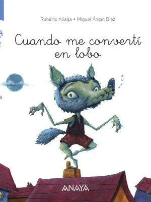¿te cuento un secreto? cuando me convertí en lobo