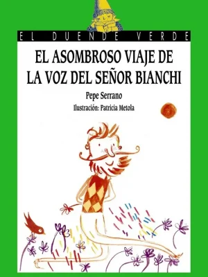 El asombroso viaje de la voz del señor bianchi