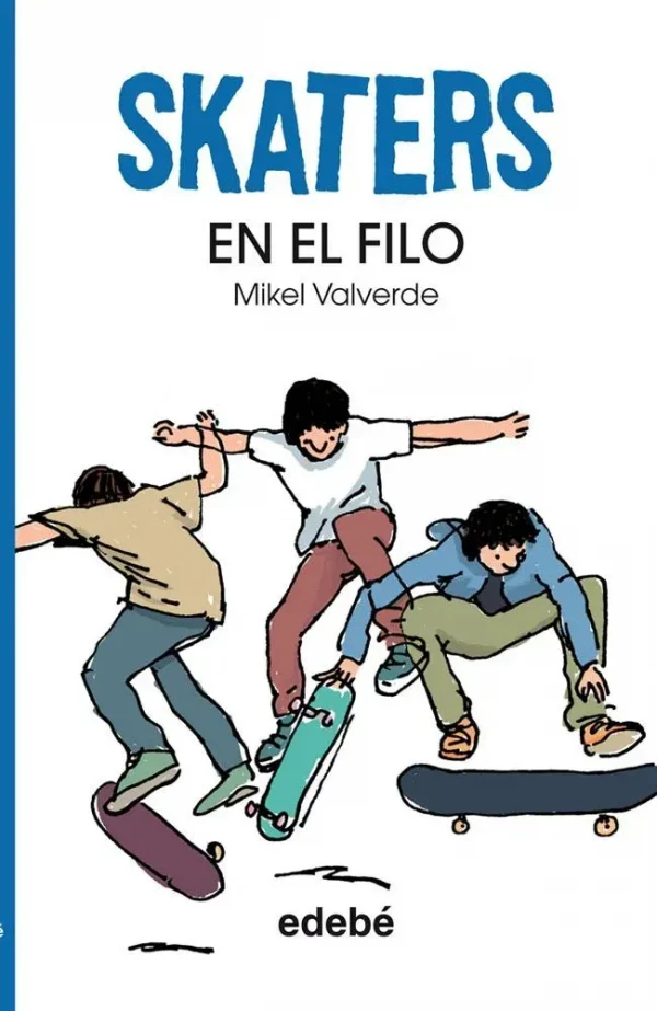 Skaters 1. en el filo, de mikel valverde