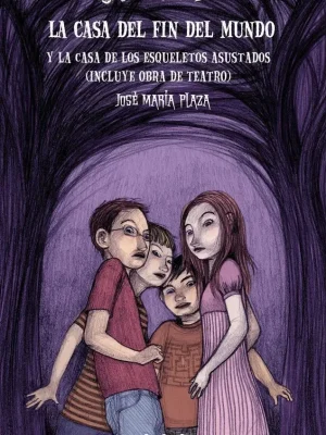 Los sin miedo 1: la casa del fin del mundo (novela) + la casa de los esqueletos asustados (obra de teatro)