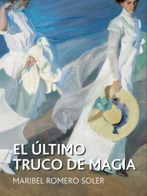 9788468316116_el-ultimo-truco-de-magia_front-3.webp El último truco de magia