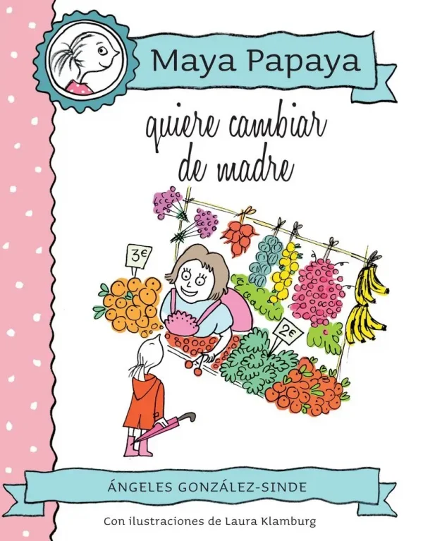 9788468320816_maya-papaya-4-maya-papaya-quiere-cambiar-de-madre_front-1.webp Maya papaya 4: maya papaya quiere cambiar de madre