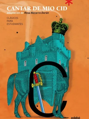 Clásicos para estudiantes: el cantar de mio cid (adaptación de rosa navarro durán)