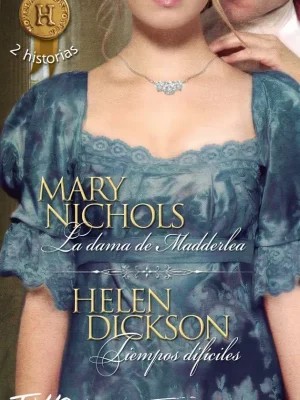 La dama de madderlea; tiempos difíciles