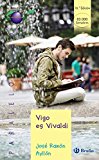 Vigo es vivaldi (castellano - juvenil - paralelo cero) (spanish edition)