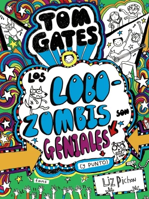 Tom gates - los lobozombis son geniales (y punto)
