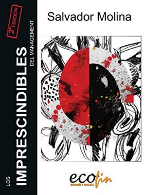 Los imprescindibles del management: 2ª edición - corregida y aumentada