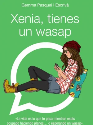 9788469808863_xenia-tienes-un-wasap_front-1.webp Xenia, tienes un wasap