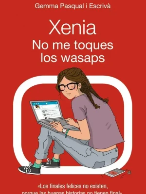 9788469833414_xenia-no-me-toques-los-wasaps_front-2.webp Xenia. no me toques los wasaps