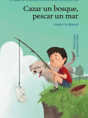 Cazar un bosque, pescar un mar