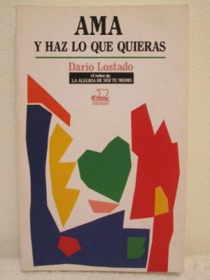 Ama y haz lo que quieras.