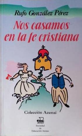 Nos casamos en la fe cristiana