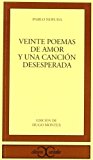 Veinte poemas de amor y una canción desesperada                                 . (clasicos castalia. c/c.) (spanish edition)