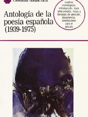 Antología de la poesía española (1939-1975) . (spanish edition)