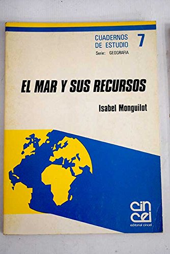 El mar y sus recursos (cuadernos de estudio. serie geografía) (spanish edition)