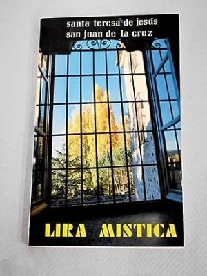 Lira mística, santa teresa de jesús, san juan de la cruz (logos ; 22) (spanish edition)