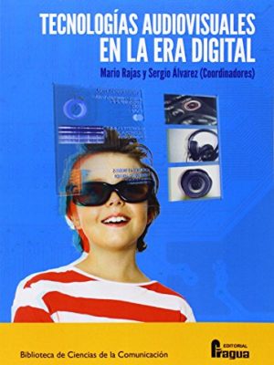 9788470745720_tecnologias-audiovisuales-en-la-era-digital_front-1.jpg Tecnologías audiovisuales en la era digital