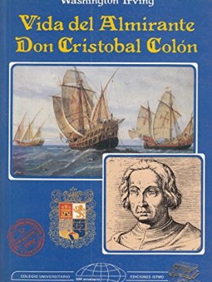 Vida del almirante don cristobal colon (spanish edition)