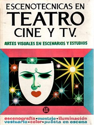 Escenotécnicas en teatro, cine y tv