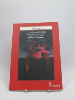La huella del dolor. estrategias de prevención y afrontamiento de la violencia de género
