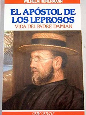 9788471188038_el-apostol-de-los-leprosos-vida-del-padre-damian-arcaduz-spanish-edition_front-1.jpg El apóstol de los leprosos: vida del padre damián (arcaduz) (spanish edition)