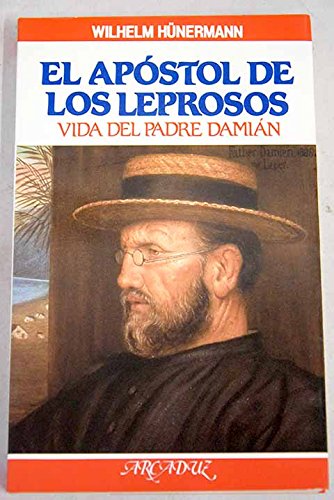 9788471188038_el-apostol-de-los-leprosos-vida-del-padre-damian-arcaduz-spanish-edition_front-1.jpg El apóstol de los leprosos: vida del padre damián (arcaduz) (spanish edition)