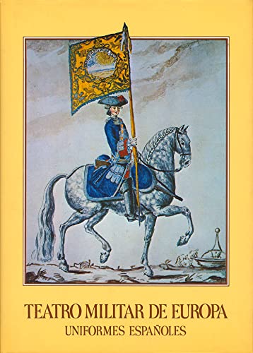 Teatro militar de europa: uniformes españoles