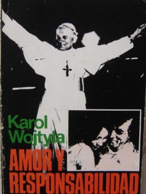 Amor y responsabilidad. estudio de moral sexual