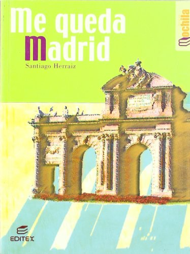 9788471316646_me-queda-madrid-coleccion-libros-de-mochila-spanish-edition_front-1.jpg Me queda madrid (coleccion libros de mochila) (spanish edition)