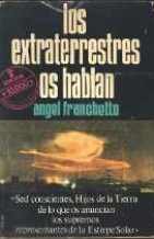 Extraterrestres os hablan, los