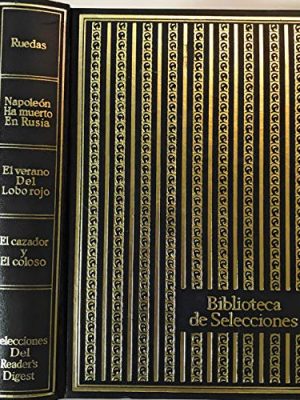 9788471421081_ruedas-napoleon-ha-muerto-en-rusia-el-verano-del-lobo-rojo-el-cazador-y-el-coloso-biblioteca-de-_front-1.jpg Ruedas. napoleon ha muerto en rusia. el verano del lobo rojo; el cazador y el coloso (biblioteca de selecciones) 1973