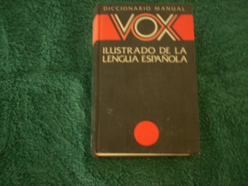 Diccionario manual ilustrado de la lengua espanola/handy illustrated dictionary of the spanish language (spanish edition)