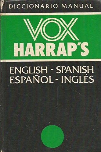 Vox harrap's english - spanish , espanol - ingles diccionario manual
