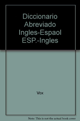 9788471532206_diccionario-abreviado-ingles-espaol-esp-ingles-spanish-edition_front-1.jpg Diccionario abreviado ingles-espaol esp.-ingles (spanish edition)