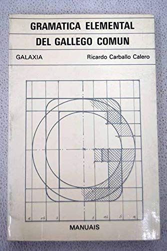 9788471540379_gramatica-elemental-del-gallego-comun-manuales-galaxia-3-spanish-edition_front-1.jpg Gramática elemental del gallego común (manuales galaxia ; 3) (spanish edition)