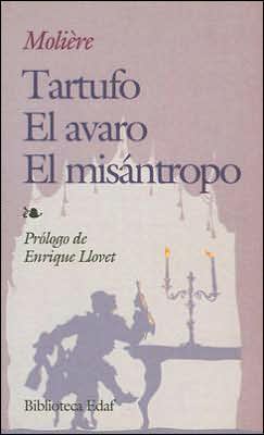 Tartufo, el avaro, el misántropo