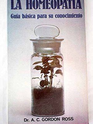 La homeopatia: guia basica para su conocimiento