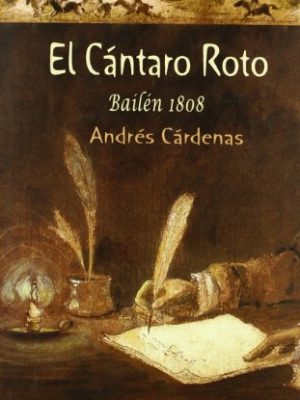 El cántaro roto: bailén 1808 (spanish edition)