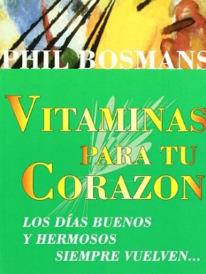 9788471752550_vitaminas-para-tu-corazon_front-1.jpg Vitaminas para tu corazón