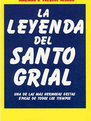 La leyenda del santo grial (spanish edition)
